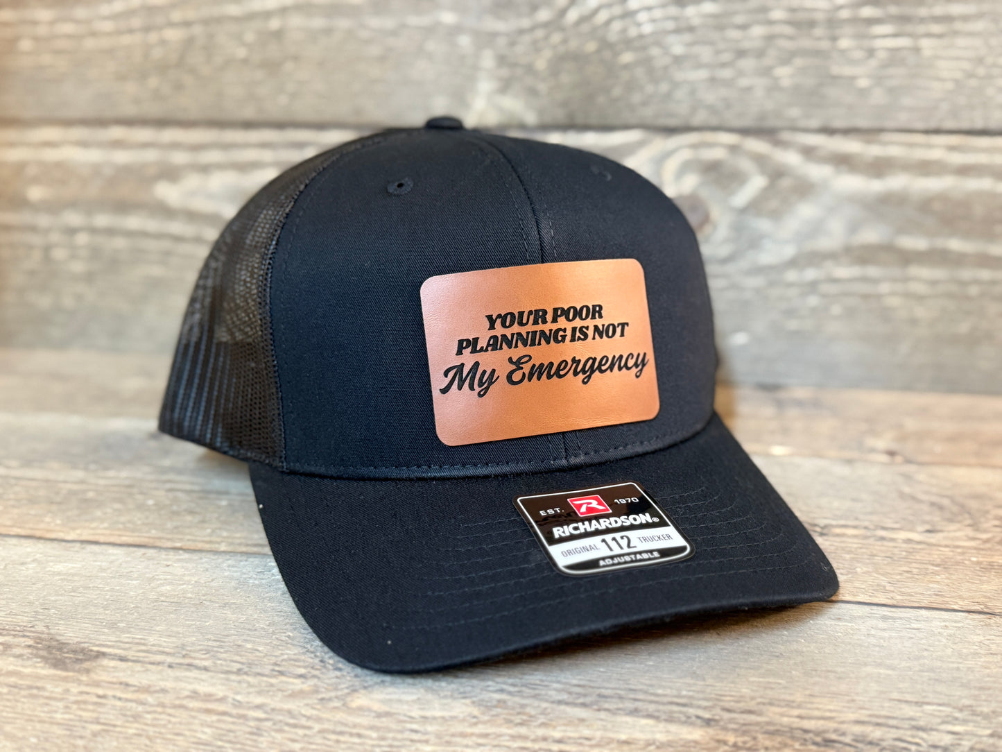 Your Poor Planning is Not My Emergency Snapback Richardson Hat